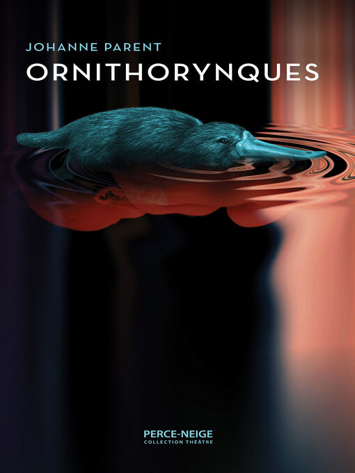 Title details for Ornithorynques by Johanne Parent - Available